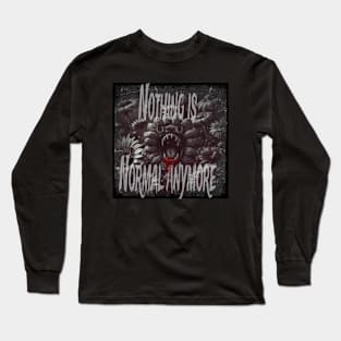 Not normal Long Sleeve T-Shirt